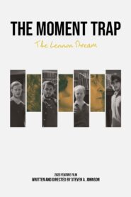 The Moment Trap: The Lennon Dream 2021 one on netflix