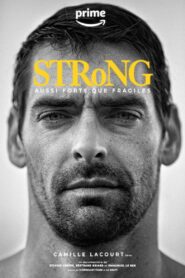 STRoNG, aussi forts que fragiles 2023 one on netflix
