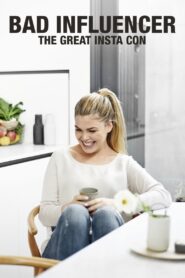 Bad Influencer: The Great Insta Con 2021 one on netflix