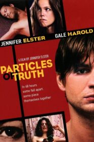 Particles of Truth 2003 one on netflix