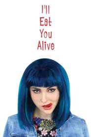 I’ll Eat You Alive 2015 one on netflix