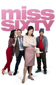 Miss Sixty 2014 one on netflix
