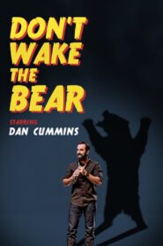 Dan Cummins: Don’t Wake The Bear 2017 one on netflix