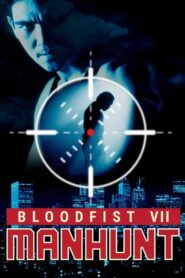 Bloodfist VII: Manhunt 1995 one on netflix