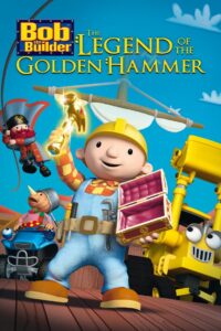 Bob the Builder: The Golden Hammer 2010 one on netflix