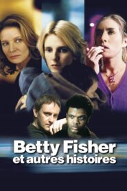 Betty Fisher and Other Stories 2001 one on netflix