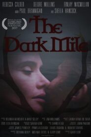 The Dark Mile 2017 one on netflix