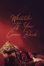 Whistle If You Come Back 1993 one on netflix