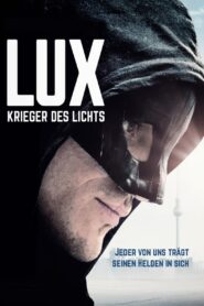 Lux – Krieger des Lichts 2018 one on netflix