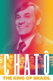 Chatô, The King of Brazil 2015 one on netflix