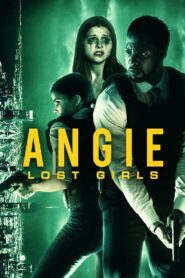 Angie: Lost Girls 2020 one on netflix