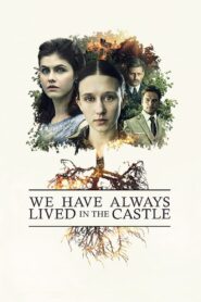 We Have Always Lived in the Castle 2019 one on netflix