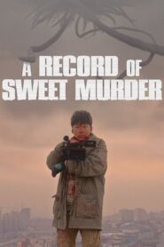 A Record of Sweet Murder 2014 one on netflix