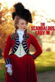 The Scandalous Lady W 2015 one on netflix