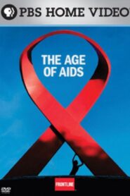 Frontline: The Age of AIDS 2006 one on netflix