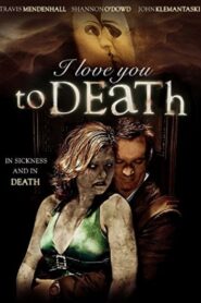 I Love You to Death 2013 one on netflix