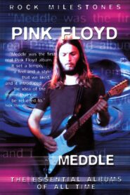 Rock Milestones: Pink Floyd: Meddle 2007 one on netflix