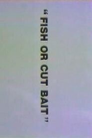 Fish or Cut Bait 1993 one on netflix