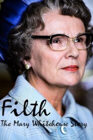 Filth: The Mary Whitehouse Story 2008 one on netflix