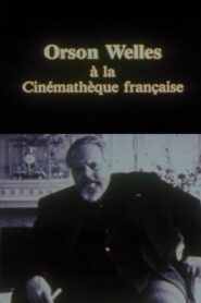 Orson Welles at the Cinémathèque Française 1983 one on netflix