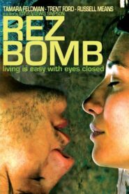 Rez Bomb 2008 one on netflix