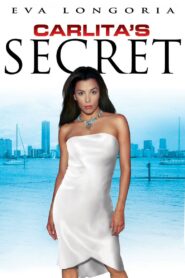 Carlita’s Secret 2004 one on netflix