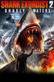 Shark Exorcist 2: Unholy Waters 2024 one on netflix
