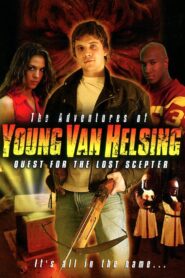 The Adventures Of Young Van Helsing: Quest For The Lost Scepter 2004 one on netflix