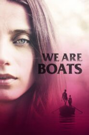 We Are Boats 2019 one on netflix