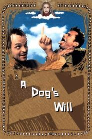 A Dog’s Will 2000 one on netflix