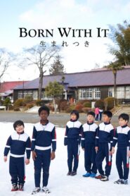 Born with It 2015 one on netflix