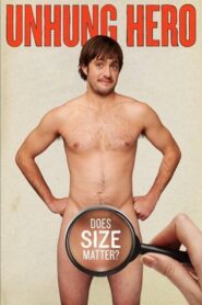 UnHung Hero 2013 one on netflix