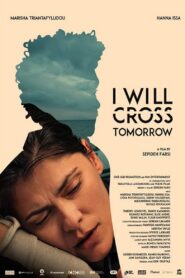 I Will Cross Tomorrow 2019 one on netflix