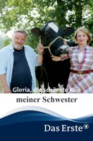 Gloria, die schönste Kuh meiner Schwester 2018 one on netflix