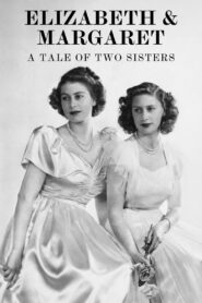 Elizabeth & Margaret: A Tale of Two Sisters 2018 one on netflix