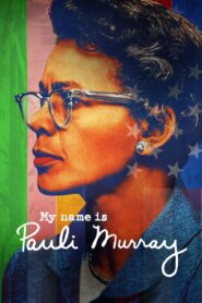 My Name Is Pauli Murray 2021 one on netflix
