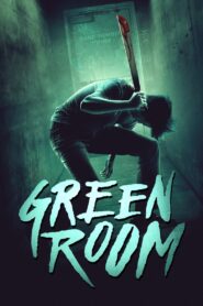 Green Room 2016 one on netflix