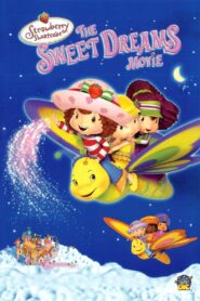 Strawberry Shortcake: The Sweet Dreams Movie 2006 one on netflix