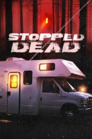Stopped Dead 2009 one on netflix