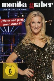 Monika Gruber: Wenn ned jetzt, wann dann? 2012 one on netflix