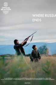 Where Russia Ends 2024 one on netflix