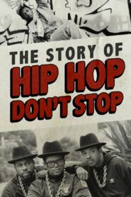 Hip Hop Don’t Stop 2014 one on netflix