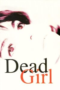 Dead Girl 1996 one on netflix