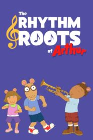The Rhythm and Roots of Arthur 2020 one on netflix