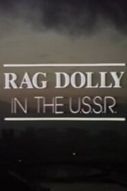 Rag Dolly in the U.S.S.R. 1986 one on netflix