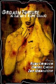 Orgasm Torture in Satan’s Rape Clinic 2004 one on netflix