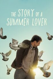 The Story of a Summer Lover 2018 one on netflix