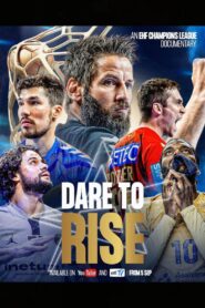 Dare To Rise: An EHF Champions League Documentary 2023 one on netflix