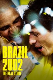 Brazil 2002: The Real Story 2022 one on netflix