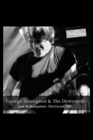 George Thorogood & The Destroyers: Live at Rockpalast 2016 one on netflix